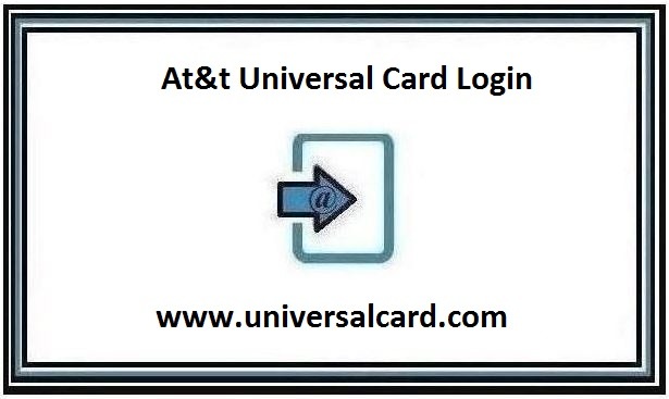 UniversalCard.com – How To Login To AT&T Universal Card?