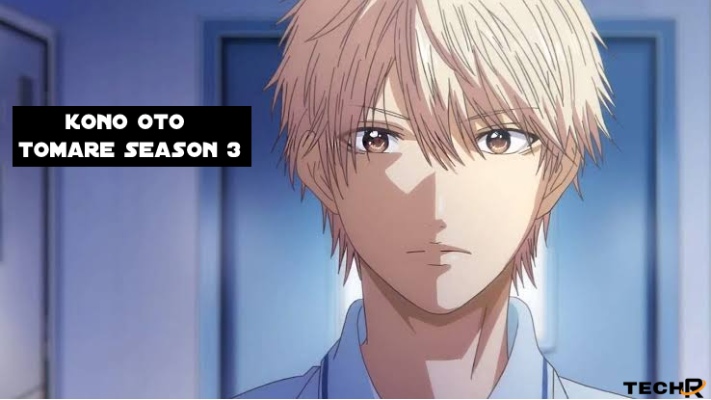 kono oto tomare season 3