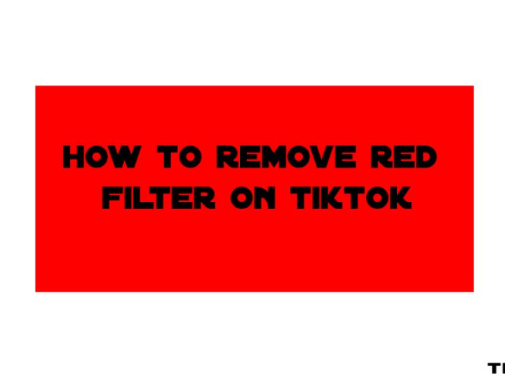 how to remove red filter on tiktok
