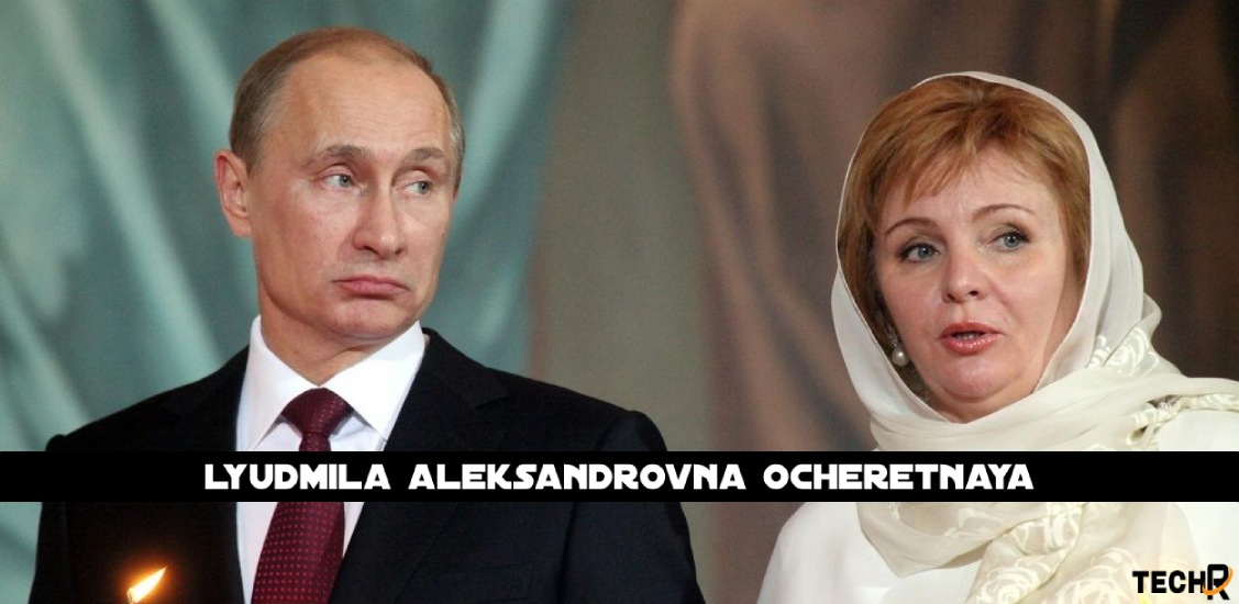 Lyudmila Aleksandrovna Ocheretnaya: Who Is She Everything About Her