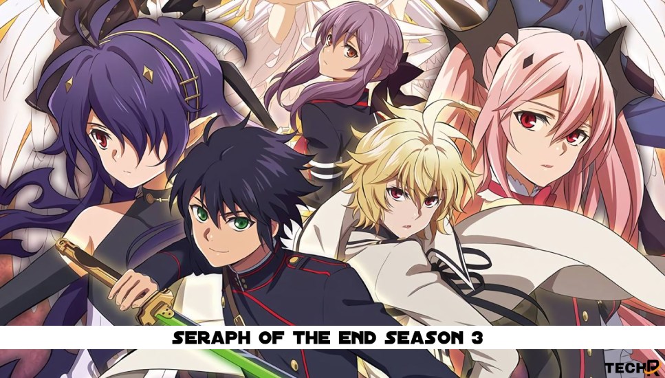 Seraph Of The End Season 3 Release Date, Cast And Many More