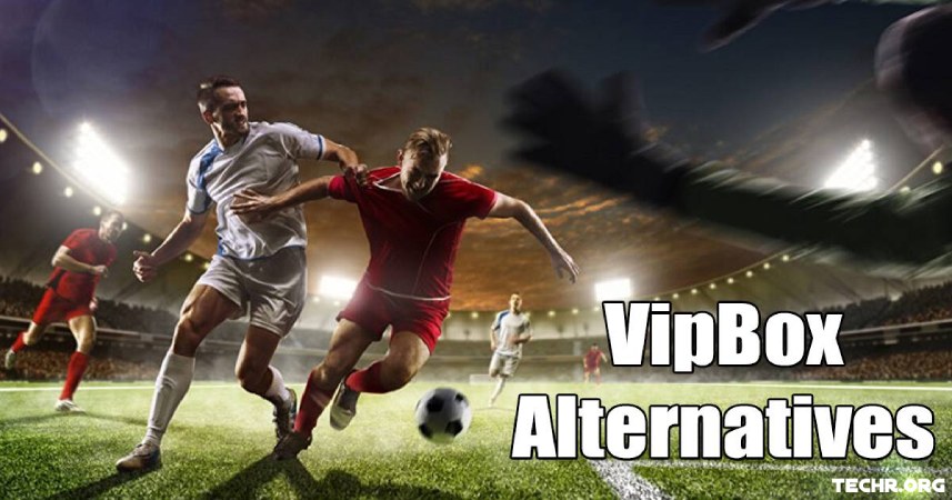 Top 42 Best VIPBox Alternatives to Live Sports Streaming